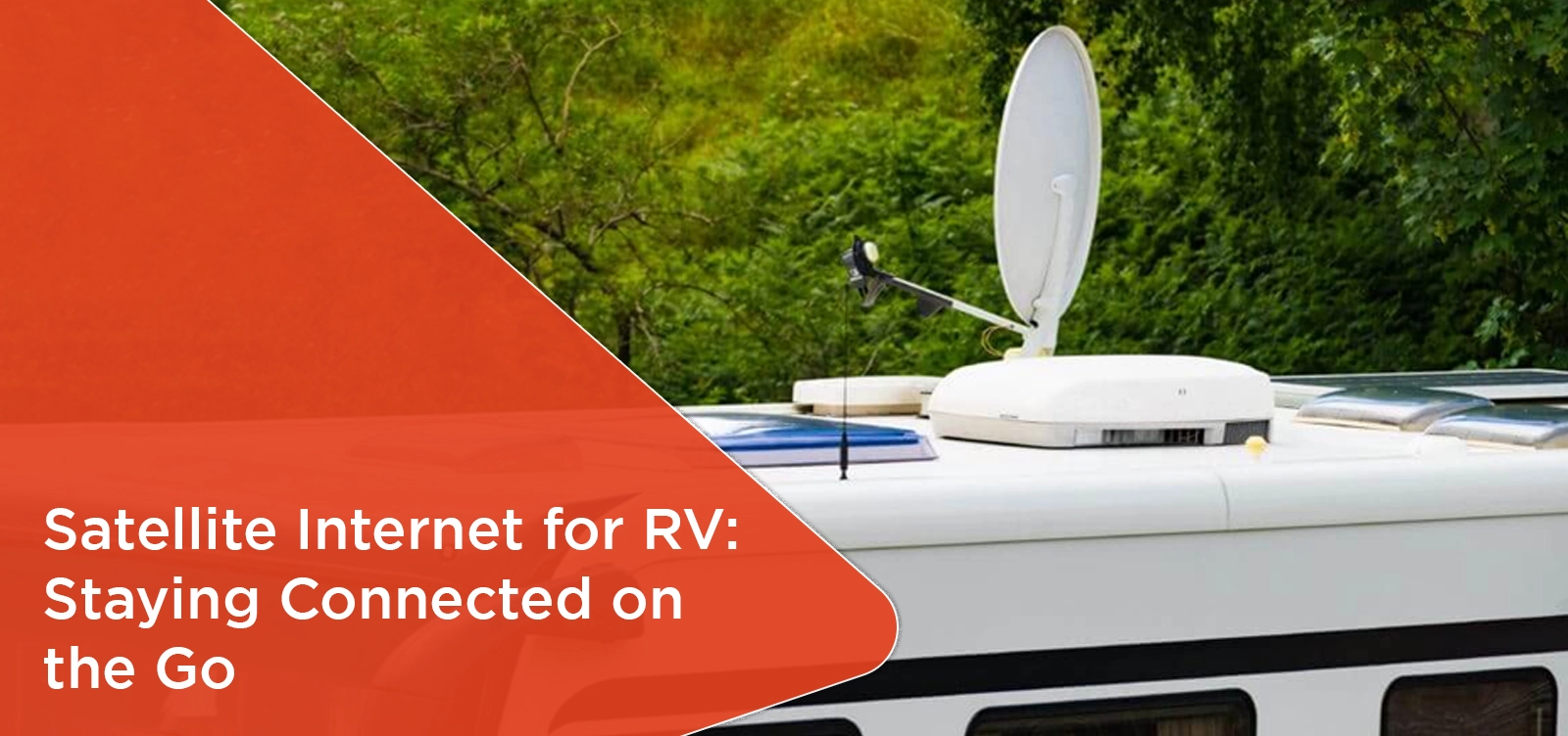 Satellite Internet for RV Staying Connected on the Go