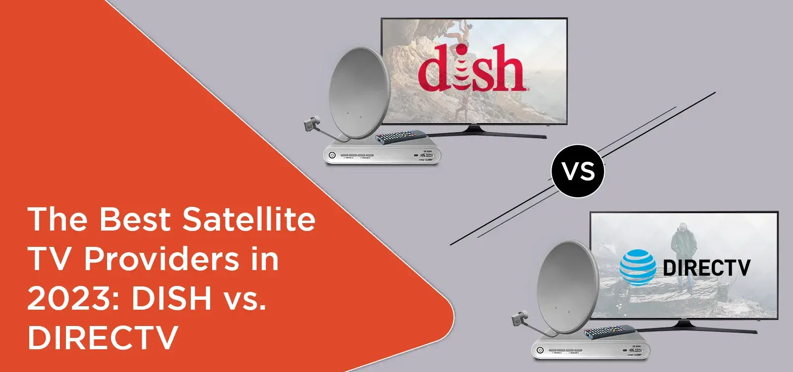 The Best Satellite TV Providers in 2023: DISH vs. DIRECTV