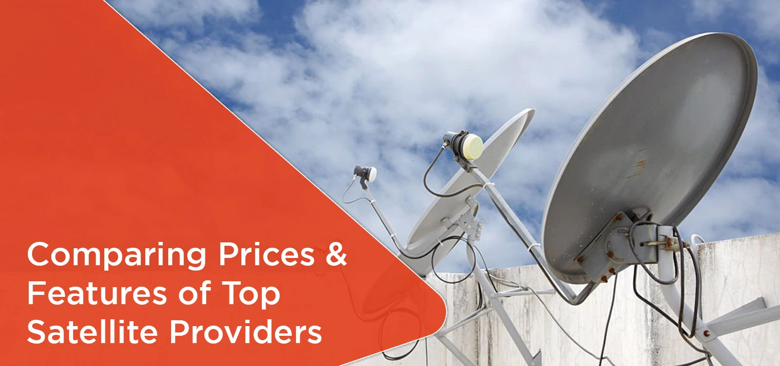 Comparing Prices & Features of Top Satellite Providers